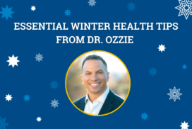 Essential Winter Health Tips from Dr. Ozzie