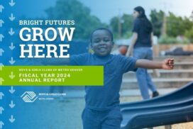 Bright Futures Grow Here | Boys & Girls Clubs of Metro Denver’s Fiscal Year 2024 Annual Report